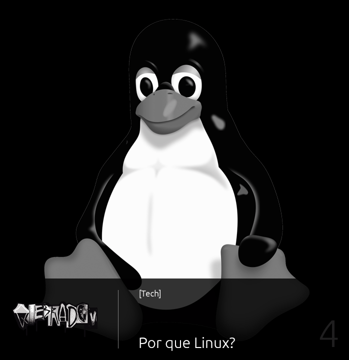#4 - [Tech] Por que Linux? Cover