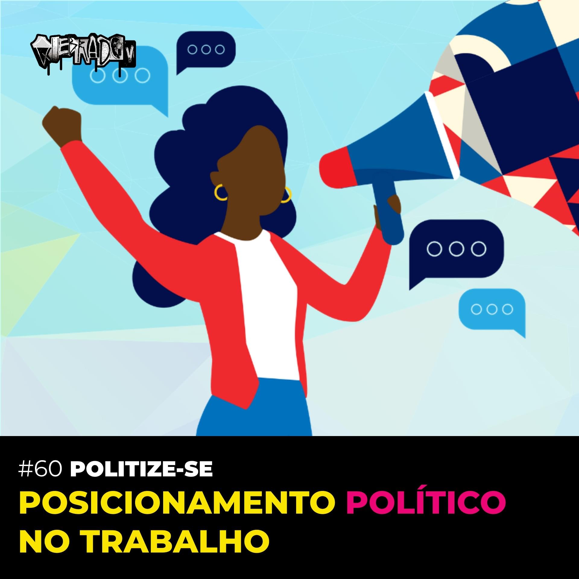 #60 - [Politize-se] Posicionamento Político no Trabalho Cover
