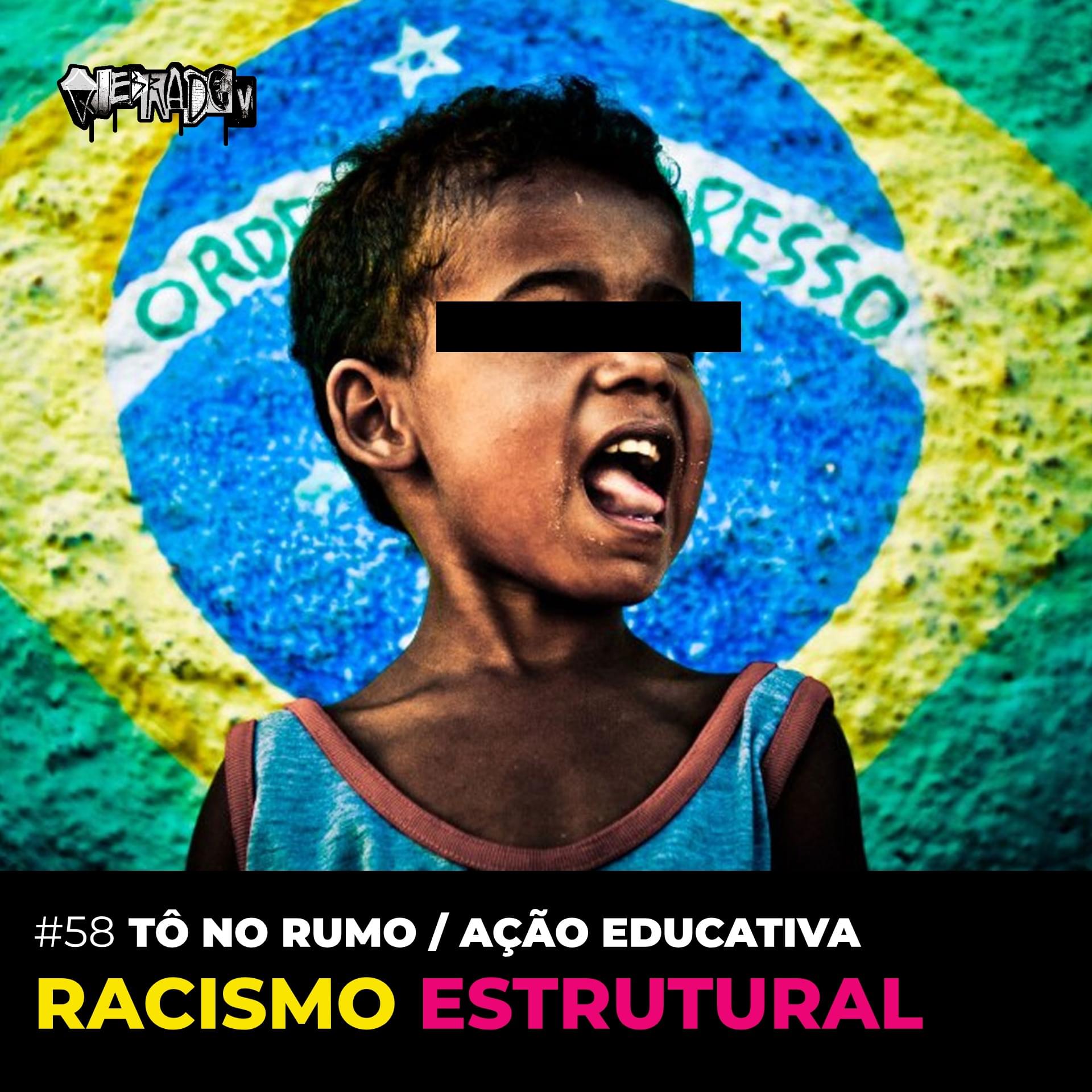 #58 - [Tô No Rumo | Ação Educativa] Racismo Estrutural Cover
